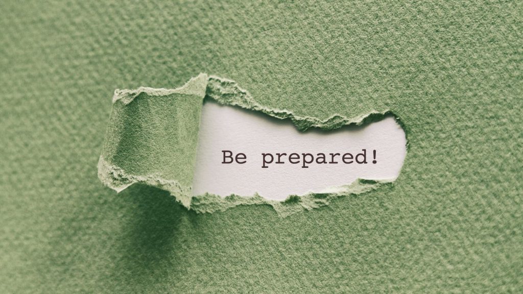 green paper with "be prepared" written on it